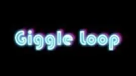 Giggle Loop
