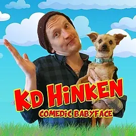 (The Comedic Babyface:) Kd Hinken