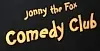 jonny the Fox Comedy Club