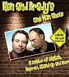 Ken And Brady's One Man Show