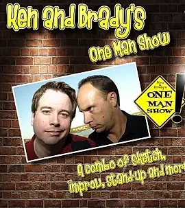 Ken And Brady's One Man Show