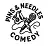 PIns and needles Comedy