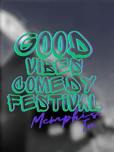 Good Vibes Comedy Festival