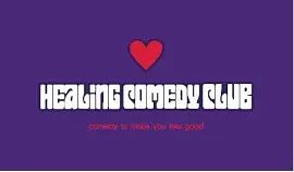 Healing Comedy Club Open Mic - comedy show