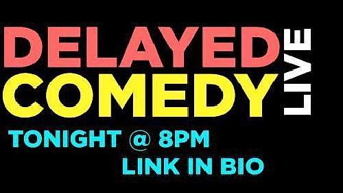 Delayed Comedy - comedy show