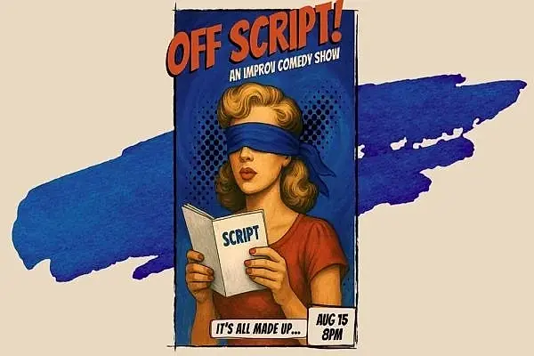 Off Script! Comedy Show - August 15, 2026