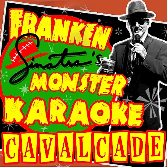 Franken Sinatra's Monster Karaoke Cavalcade