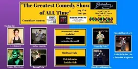 Greatest Comedy Show of ALL Time! August 17th 2017 - comedy show