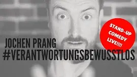 Comedy Solo | Jochen Prang #verantwortungsbewusstlos - comedy show