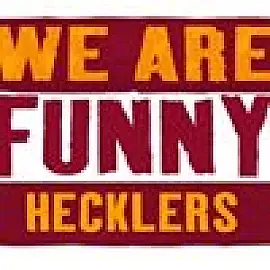 TONIGHT - WE ARE FUNNY HECKLERS #6 - Monday 10th March