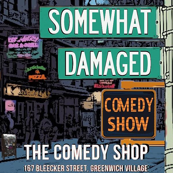 Somewhat Damaged at The Comedy Shop - comedy show