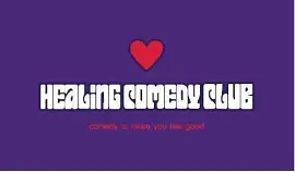 Healing Comedy Club Thursday Night Live - comedy show