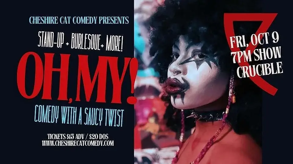 Oh, My! A Stand-Up and Burlesque Variety Show