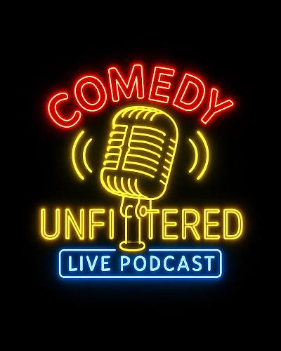 Comedy Unfiltered Live Podcast
