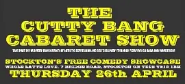 The Cutty Bang Cabaret Show - comedy show