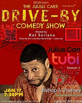 The Julius Carr Drive-by Comedy show and Julius Carr & Friends.