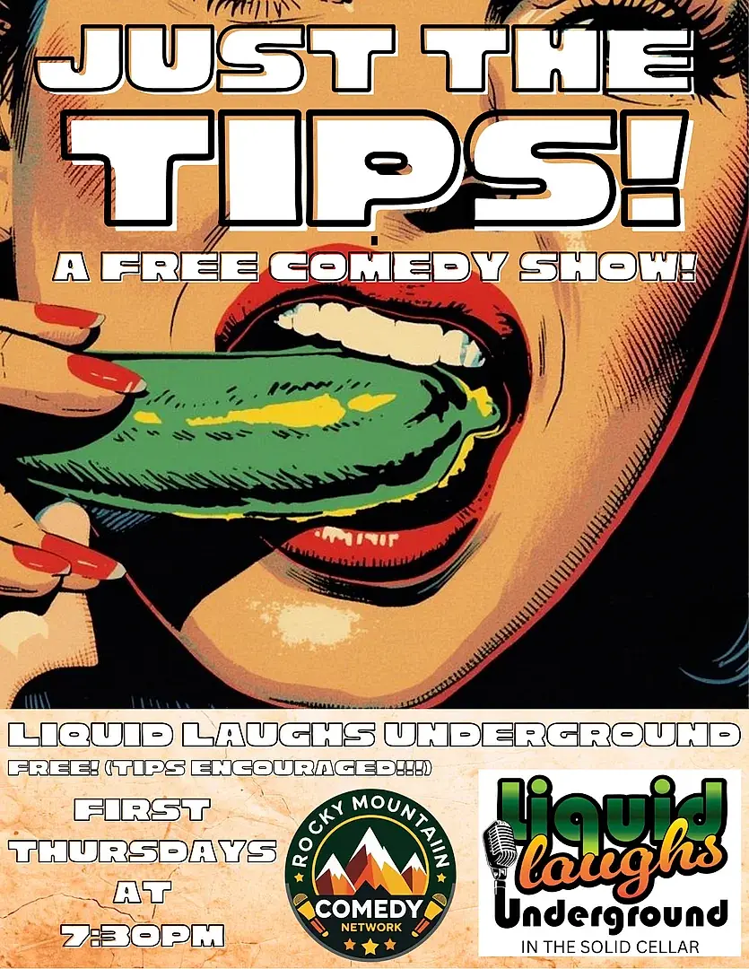 JUST THE TIPS: A free comedy show at Liquid Laughs Underground!