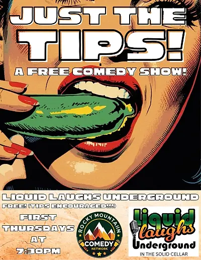 JUST THE TIPS: A free comedy show at Liquid Laughs Underground!
