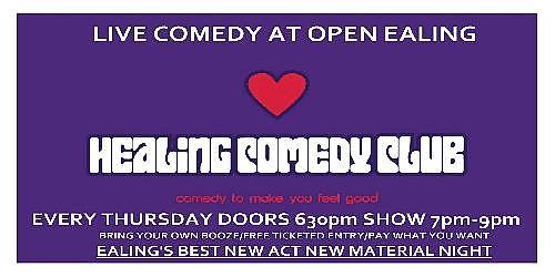 Healing Comedy Club, at OPEN Ealing - comedy show