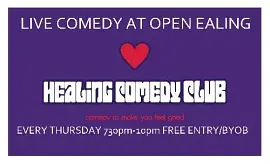 Healing Comedy Club, at OPEN Ealing - comedy show