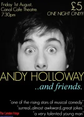 ANDY HOLLOWAY + FRIENDS /// 45 Minute DEBUT SOLO SHOW /// Camden Fringe 2014 - comedy show