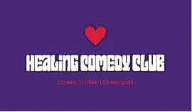Healing Comedy Club Open Mic - comedy show