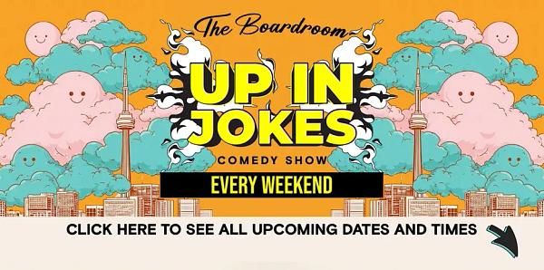 Up in Jokes Toronto Comedy Show on Bloor - comedy show