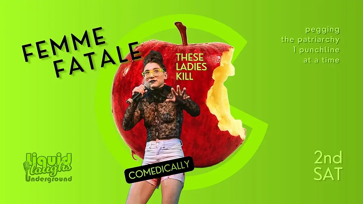 Femme Fatale A Comedy Show! These Ladies Kill! - 9/12