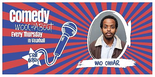 Comedy Mooch About - Mo Omar - comedy show