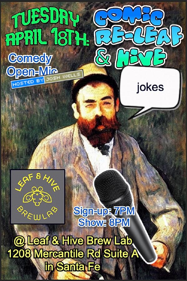 Comic Re-Leaf & Hive -Tuesday  Stand Up Open Mic - comedy show