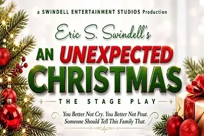 Eric S. Swindell's AN UNEXPECTED CHRISTMAS (Stage Play)
