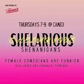 Shelarious Shenanigans Comedy Showcase