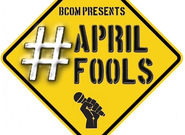 BCOM Presents: #AprilFools - comedy show