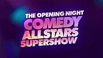 Opening Night Comedy Allstars Supershow