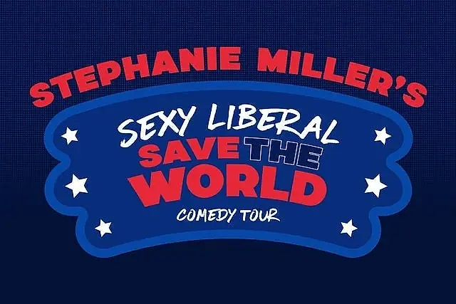 Stephanie Miller's Sexy Liberal Save The World Comedy Tour