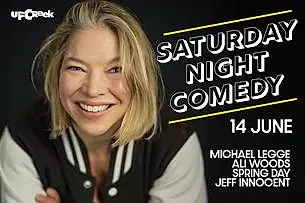 SATURDAY NIGHT COMEDY - UP THE CREEK