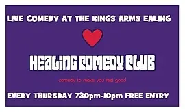 Healing Comedy Club, at the Kings Arms