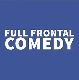 Full Frontal Comedy - comedy show