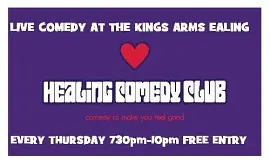 Healing Comedy Club, at the Kings Arms - comedy show