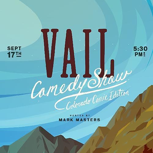 Vail Comedy Show - September 17 - comedy show
