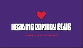 Healing Comedy Club Thursday Night Live - comedy show