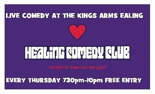Healing Comedy Club, at the Kings Arms - comedy show