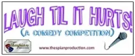 Laugh 'til it Hurts: A Comedy Competition - comedy show