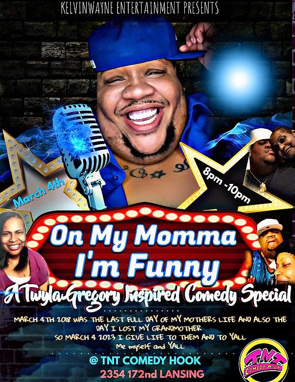 On my Momma I'm funny - comedy show