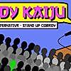 Comedy Kaiju! - comedy show
