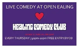 Healing Comedy Club, at OPEN Ealing - comedy show