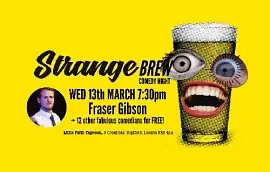 Strange Brew Comedy Night! - Spots Available - comedy show