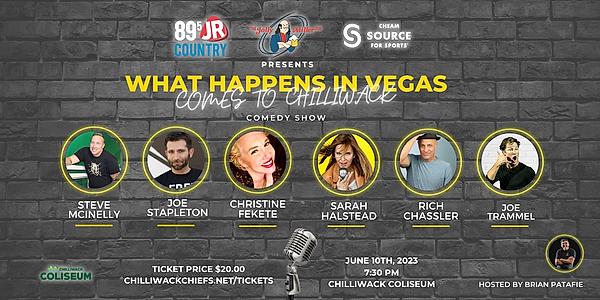 What Happens In Vegas Comes To Chilliwack - comedy show