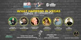 What Happens In Vegas Comes To Chilliwack - comedy show
