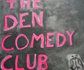 THE DEN COMEDY CLUB presents LIVE COMEDY